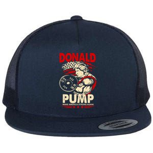 Donald Pump Make America Strong Again Funny Gift Flat Bill Trucker Hat