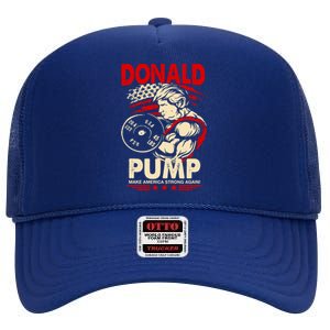 Donald Pump Make America Strong Again Funny Gift High Crown Mesh Back Trucker Hat