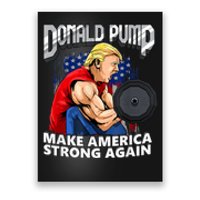 Donald Pump Make America Strong Again Weight Lifting Gym Poster