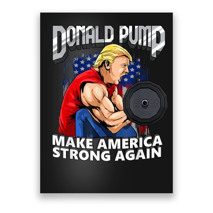 Donald Pump Make America Strong Again Weight Lifting Gym Poster