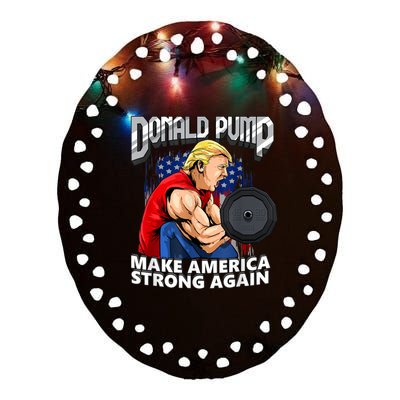 Donald Pump Make America Strong Again Weight Lifting Gym Ceramic Oval Ornament