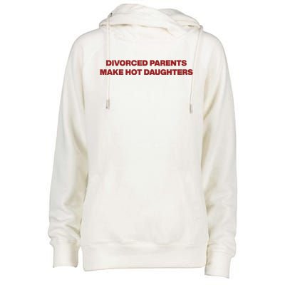 Divorced Parents Make Hot Daughters Womens Funnel Neck Pullover Hood