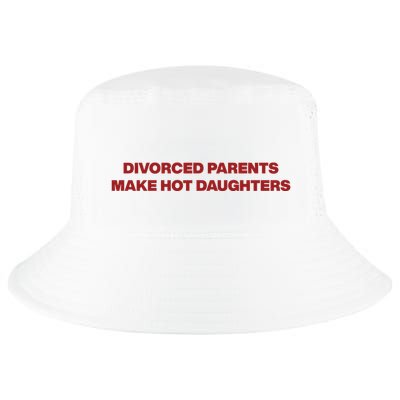 Divorced Parents Make Hot Daughters Cool Comfort Performance Bucket Hat
