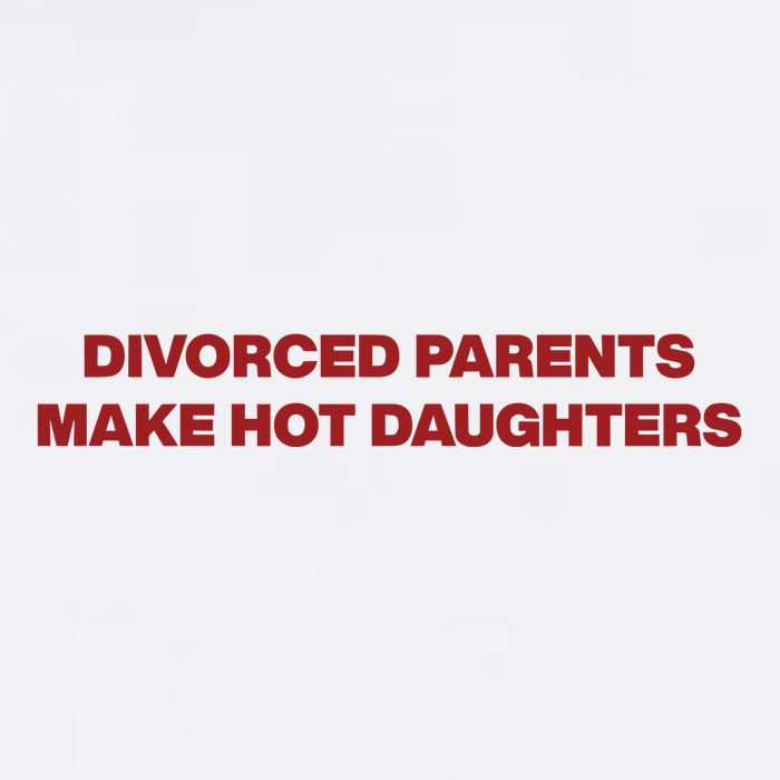 Divorced Parents Make Hot Daughters Button