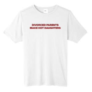 Divorced Parents Make Hot Daughters Tall Fusion ChromaSoft Performance T-Shirt