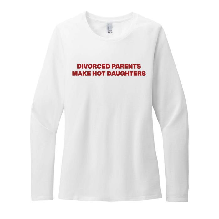 Divorced Parents Make Hot Daughters Womens CVC Long Sleeve Shirt