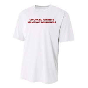 Divorced Parents Make Hot Daughters Performance Sprint T-Shirt