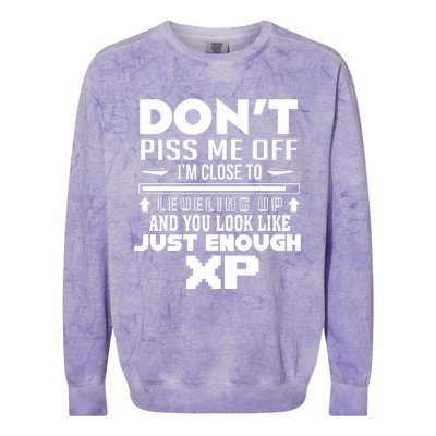 Dont Piss Me Off IM Close To Leveling Up And You Look Like Just Enough Xp Colorblast Crewneck Sweatshirt