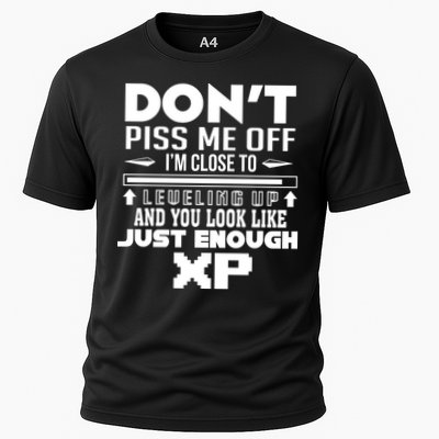 Dont Piss Me Off IM Close To Leveling Up And You Look Like Just Enough Xp Performance Shirt
