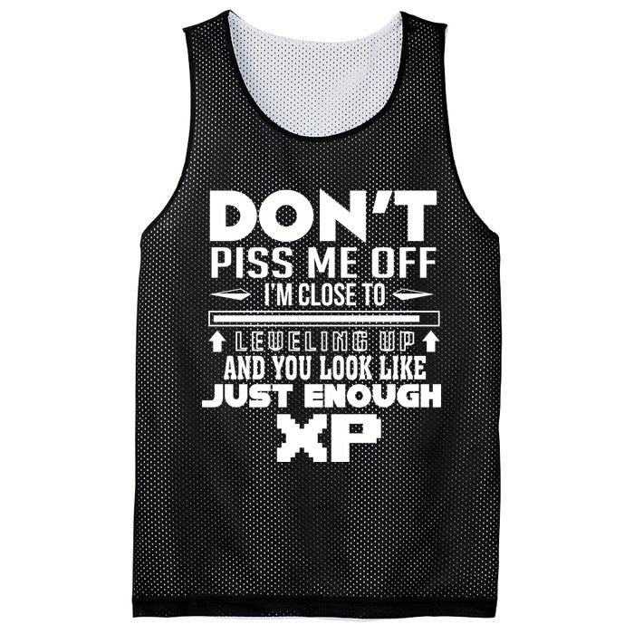 Dont Piss Me Off IM Close To Leveling Up And You Look Like Just Enough Xp Mesh Reversible Basketball Jersey Tank