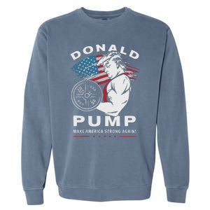 Donald Pump Make America Strong Again Garment-Dyed Sweatshirt