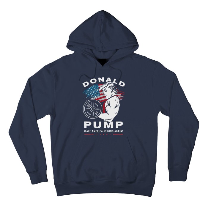 Donald Pump Make America Strong Again Hoodie