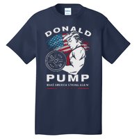 Donald Pump Make America Strong Again Tall T-Shirt