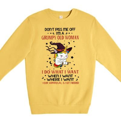 Don't Piss Me Off Im A Grumpy Old Woman I Do What I Want Premium Crewneck Sweatshirt