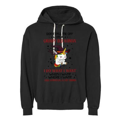 Don't Piss Me Off Im A Grumpy Old Woman I Do What I Want Garment-Dyed Fleece Hoodie