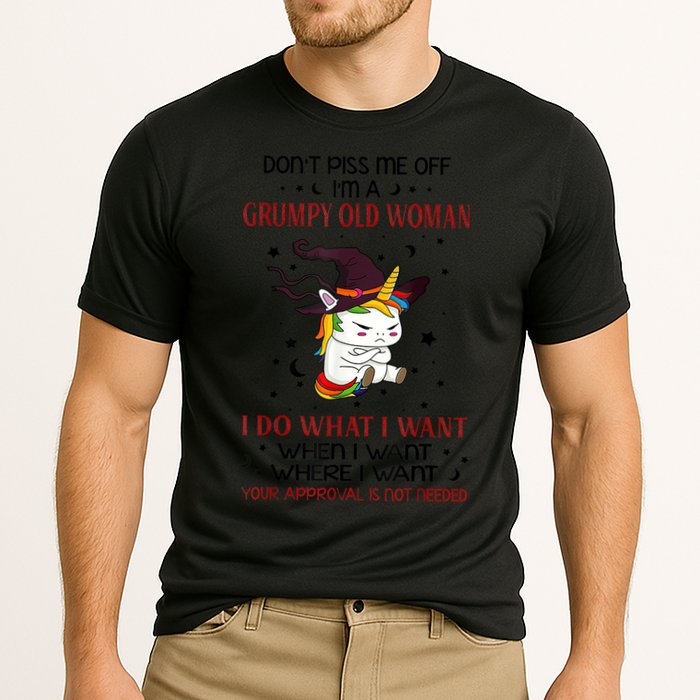 Don't Piss Me Off Im A Grumpy Old Woman I Do What I Want Cooling Performance Crew T-Shirt