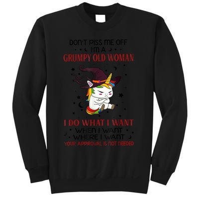 Don't Piss Me Off Im A Grumpy Old Woman I Do What I Want Sweatshirt