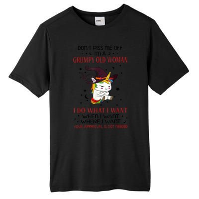 Don't Piss Me Off Im A Grumpy Old Woman I Do What I Want Tall Fusion ChromaSoft Performance T-Shirt