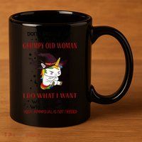 Don't Piss Me Off Im A Grumpy Old Woman I Do What I Want 11oz C Handle Ceramic Mug