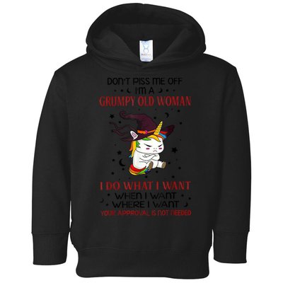 Don't Piss Me Off Im A Grumpy Old Woman I Do What I Want Toddler Hoodie