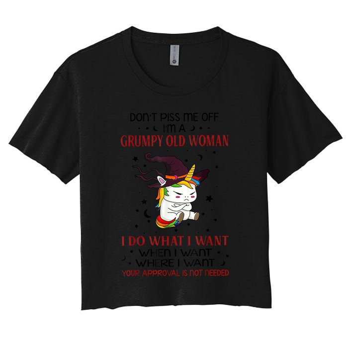 Don't Piss Me Off Im A Grumpy Old Woman I Do What I Want Women's Crop Top Tee