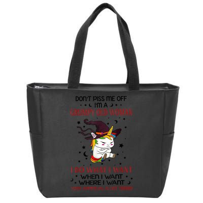 Don't Piss Me Off Im A Grumpy Old Woman I Do What I Want Zip Tote Bag