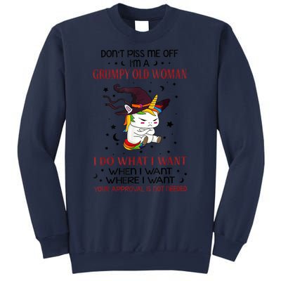 Don't Piss Me Off Im A Grumpy Old Woman I Do What I Want Sweatshirt