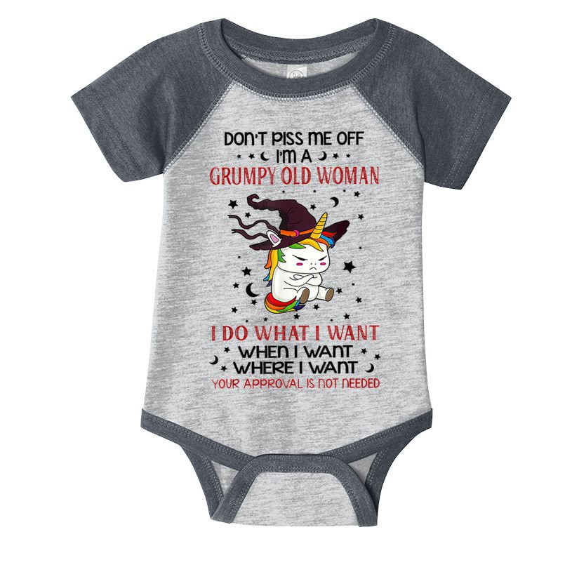 Don't Piss Me Off Im A Grumpy Old Woman I Do What I Want Infant Baby Jersey Bodysuit