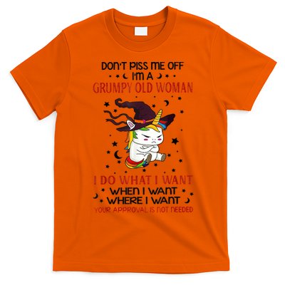 Don't Piss Me Off Im A Grumpy Old Woman I Do What I Want T-Shirt
