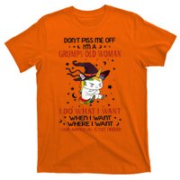 Don't Piss Me Off Im A Grumpy Old Woman I Do What I Want T-Shirt