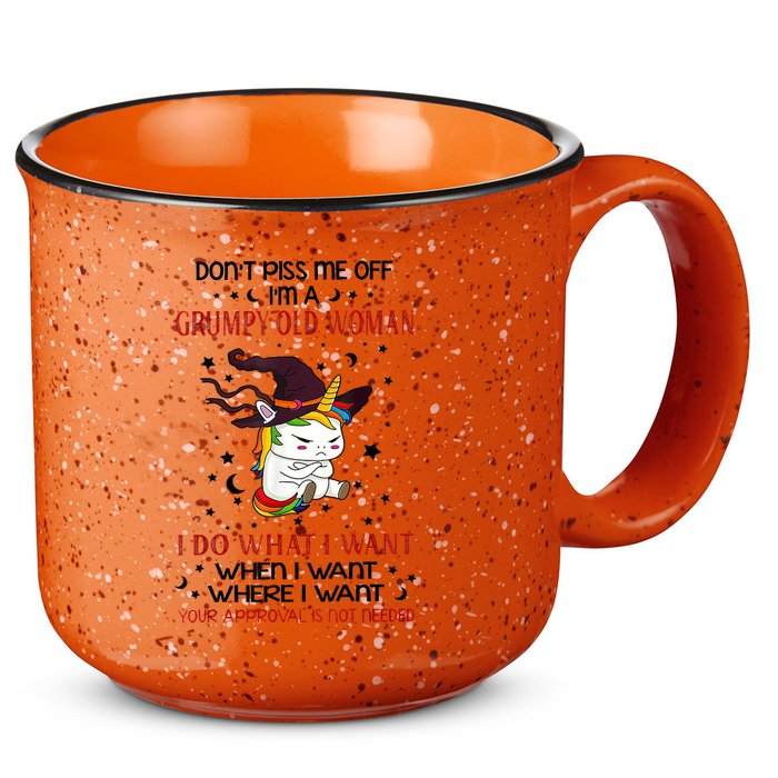 Don't Piss Me Off Im A Grumpy Old Woman I Do What I Want 15oz Campfire Ceramic Mug