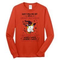 Don't Piss Me Off Im A Grumpy Old Woman I Do What I Want Tall Long Sleeve T-Shirt