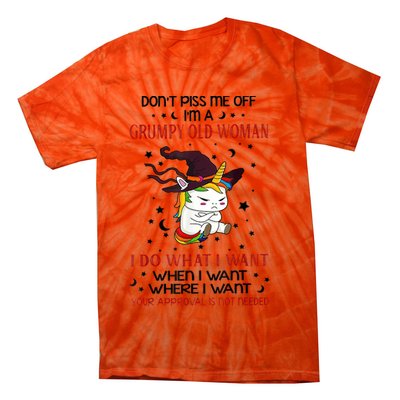 Don't Piss Me Off Im A Grumpy Old Woman I Do What I Want Tie-Dye T-Shirt