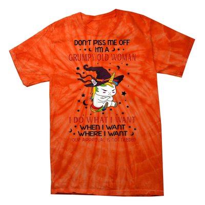 Don't Piss Me Off Im A Grumpy Old Woman I Do What I Want Tie-Dye T-Shirt