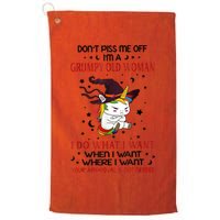 Don't Piss Me Off Im A Grumpy Old Woman I Do What I Want Golf Towel
