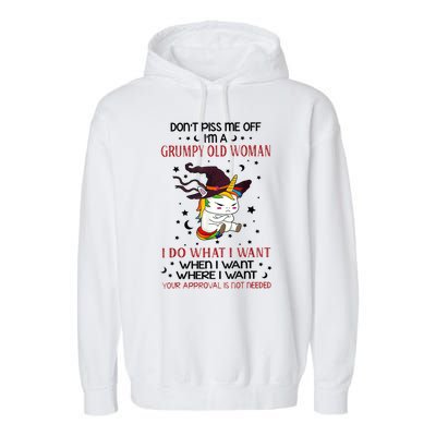 Don't Piss Me Off Im A Grumpy Old Woman I Do What I Want Garment-Dyed Fleece Hoodie