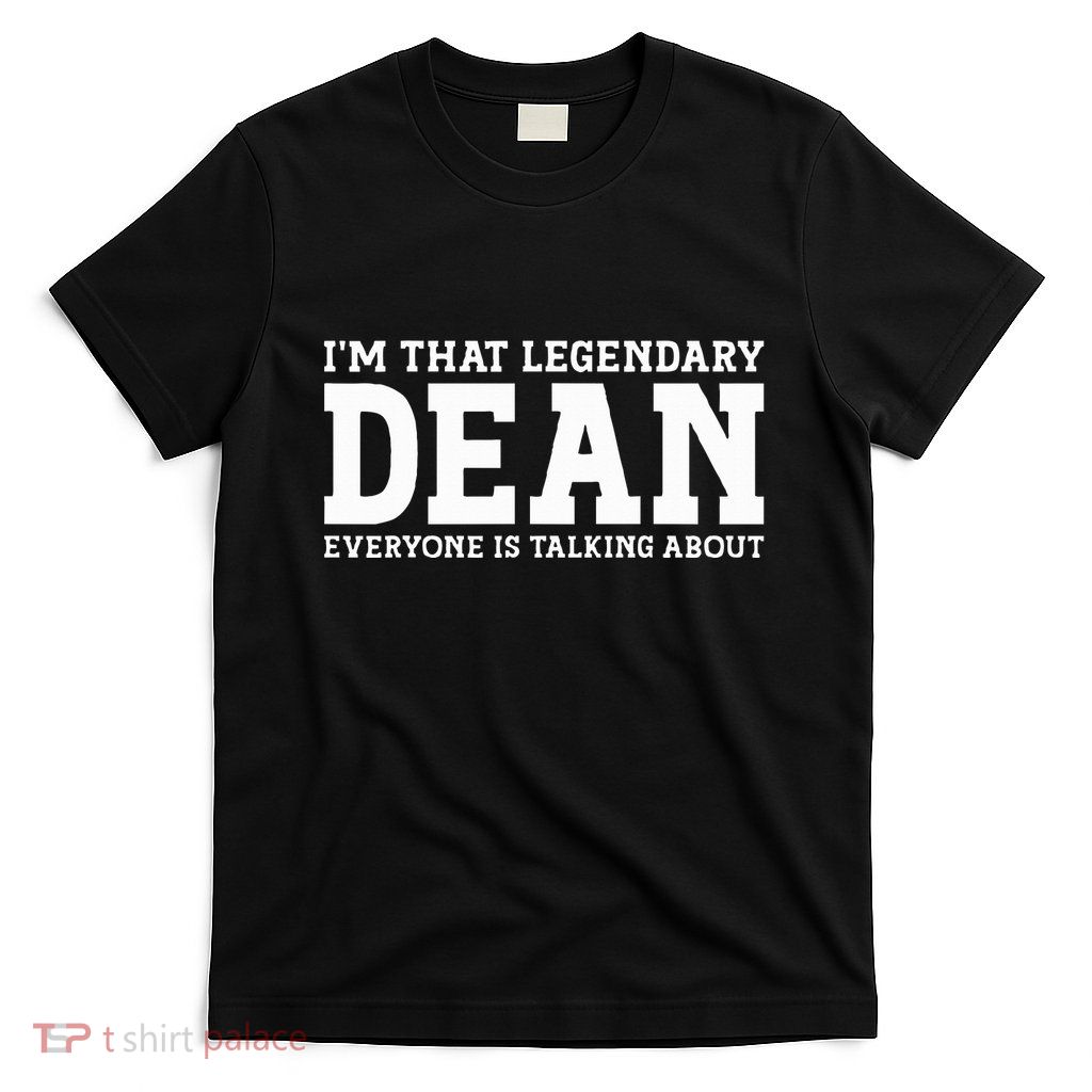 Dean Personal Name Women Girl Funny Dean T-Shirt