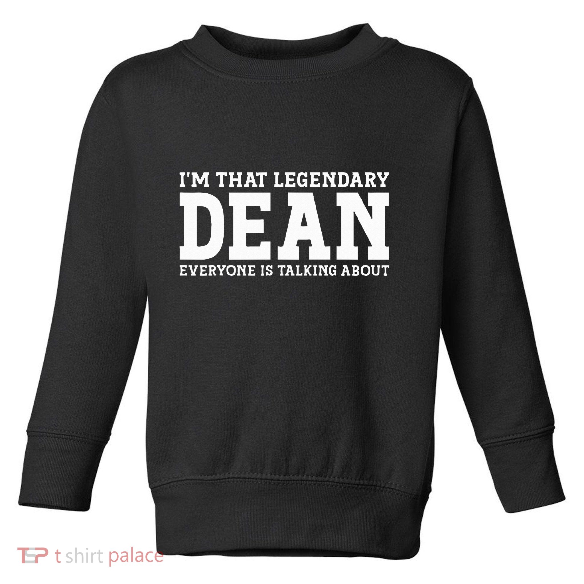 Dean Personal Name Women Girl Funny Dean Toddler Sweatshirt