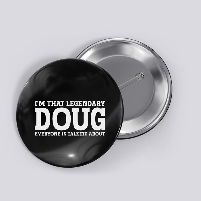 Doug Personal Name First Name Funny Doug Button