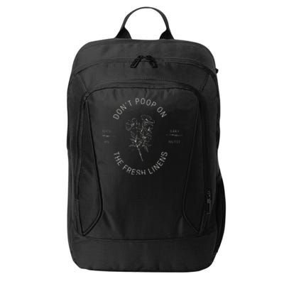 DonT Poop On The Fresh Linens City Backpack