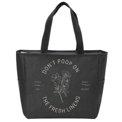 DonT Poop On The Fresh Linens Zip Tote Bag