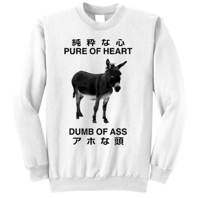 Donkey Pure Of Heart Dumb Of Ass Japanese Sweatshirt