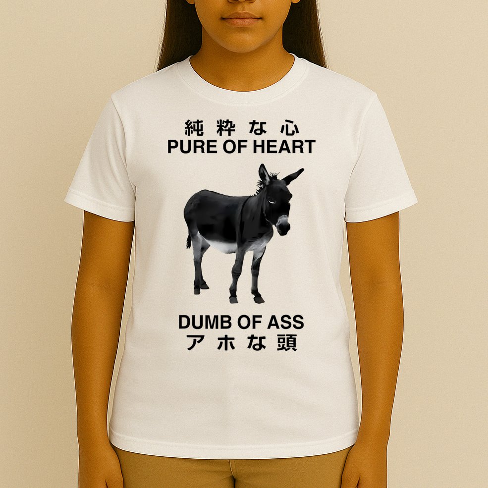 Donkey Pure Of Heart Dumb Of Ass Japanese T-Shirt