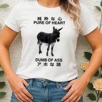 Donkey Pure Of Heart Dumb Of Ass Japanese Womens T-Shirt