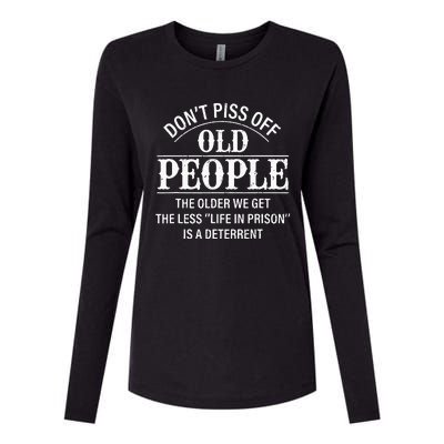 Don't Piss Off Old People Funny Saying Old People Gag Womens Cotton Relaxed Long Sleeve T-Shirt