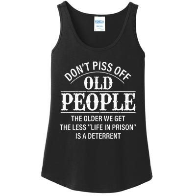 Don't Piss Off Old People Funny Saying Old People Gag Ladies Essential Tank