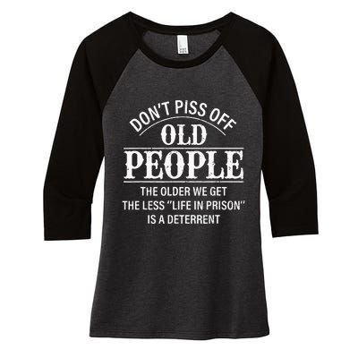 Don't Piss Off Old People Funny Saying Old People Gag Women's Tri-Blend 3/4-Sleeve Raglan Shirt