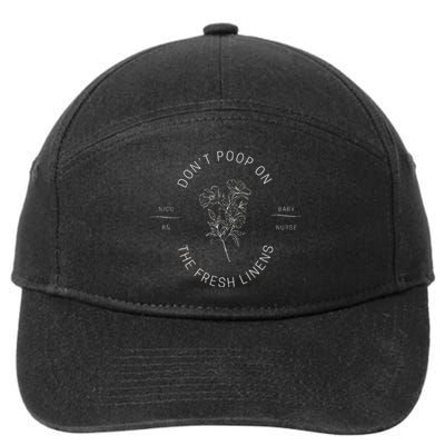 DonT Poop On The Fresh Linens 7-Panel Snapback Hat