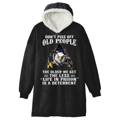 Don't Piss Off Old People The Older We Get Eagle & US Flag Hooded Wearable Blanket