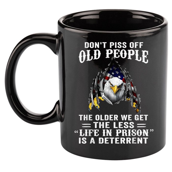 Don't Piss Off Old People The Older We Get Eagle & US Flag 11oz C Handle Ceramic Mug